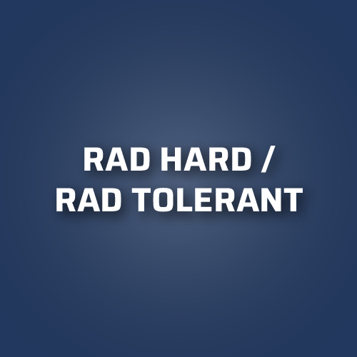 RAD HARD - RAD TOLERANT