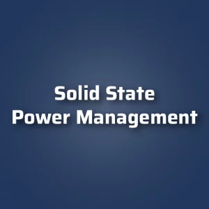 Solid State Power Management