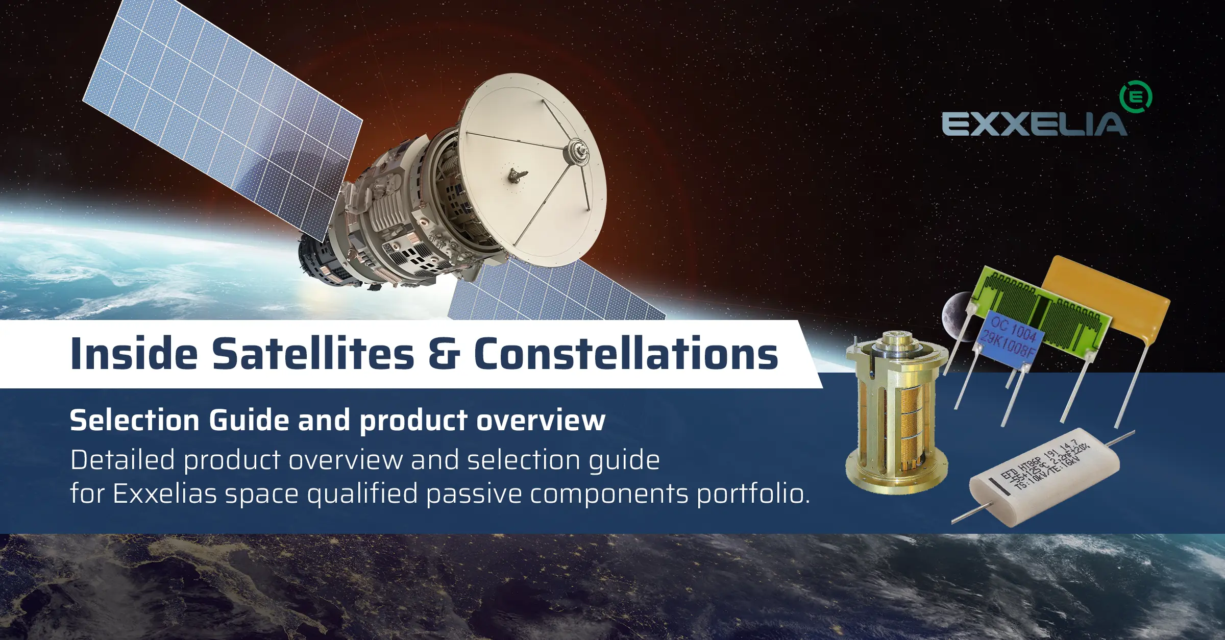 Inside Satellites and Constellations - Product overview and selection guide from EXXELIA