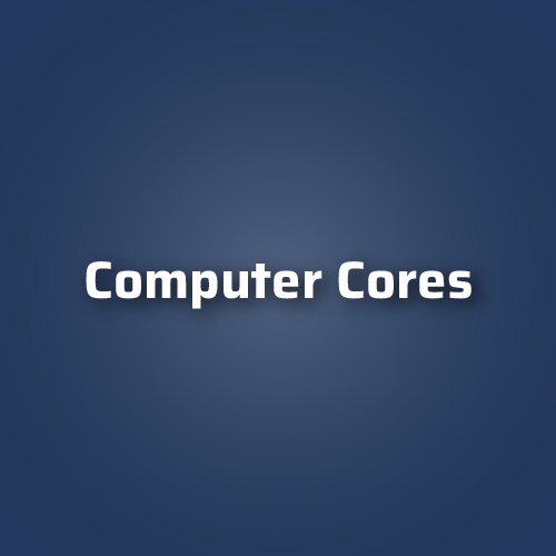 Computer Cores