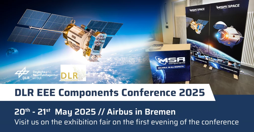 MSA Components GmbH at the DLR EEE Components Conference 2025 in Bremen MSA Components GmbH at the DLR EEE Components Conference 2025 in Bremen
